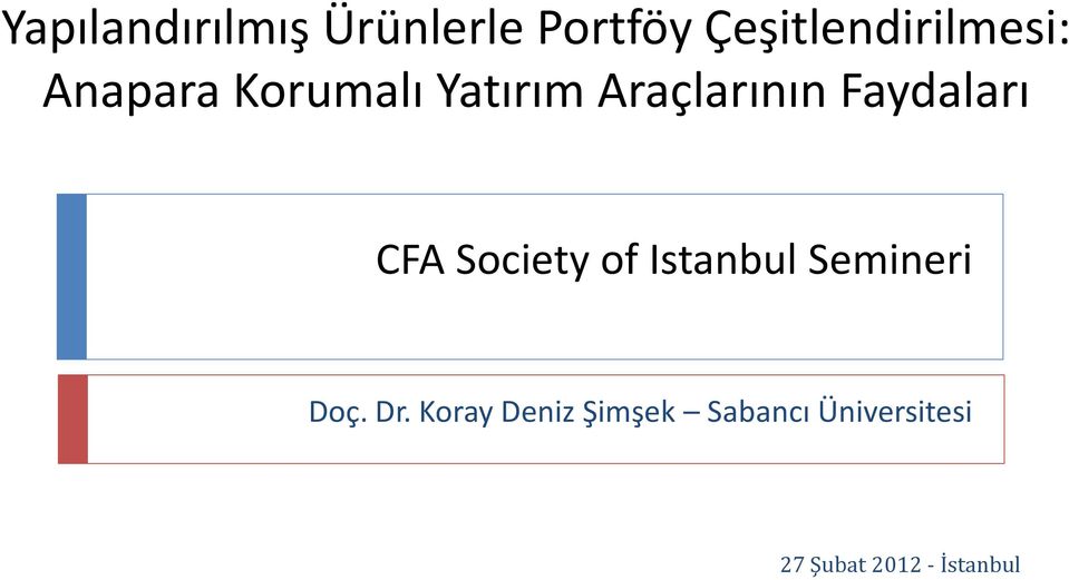 Araçlarının Faydaları CFA Society of Istanbul