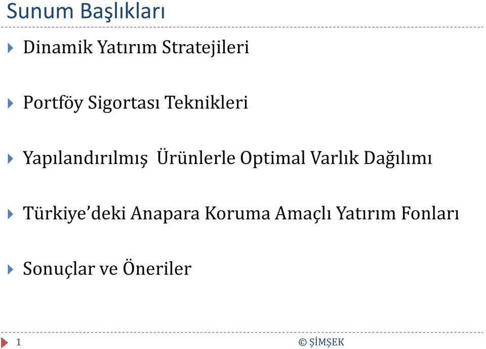 Ürünlerle Optimal Varlık Dağılımı Türkiye deki