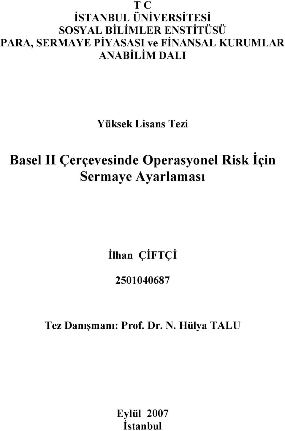 II Çerçevesinde Operasyonel Risk İçin Sermaye Ayarlaması İlhan