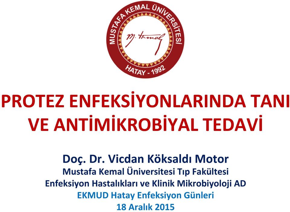 Vicdan Köksaldı Motor Mustafa Kemal Üniversitesi Tıp