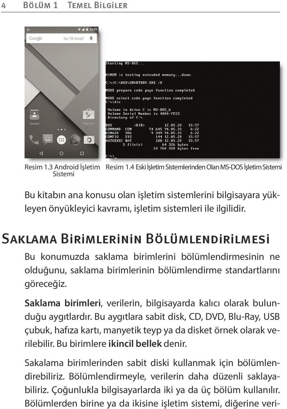 kl iri lerinin lü lendiril e i Bu konumuzda saklama birimlerini bölümlendirmesinin ne olduğunu, saklama birimlerinin bölümlendirme standartlarını göreceğiz.