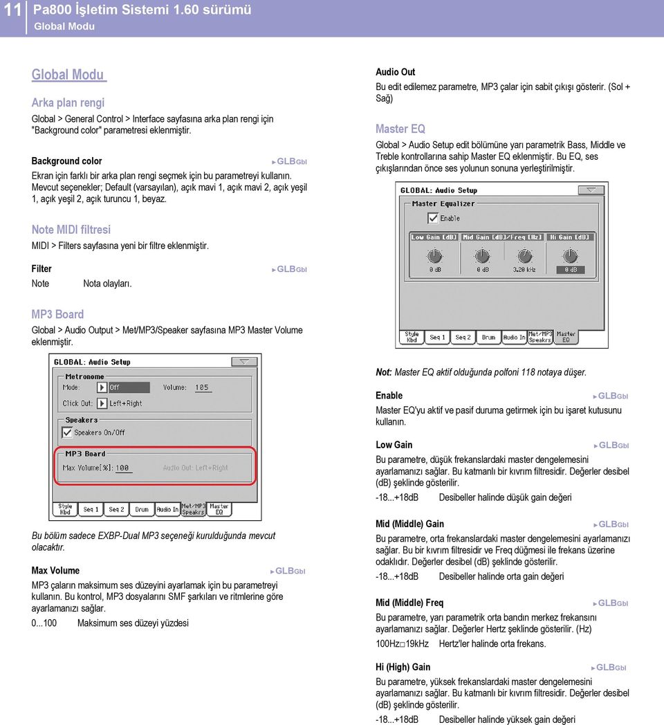 Master EQ Background color GLBGbl Ekran için farklı bir arka plan rengi seçmek için bu parametreyi kullanın.