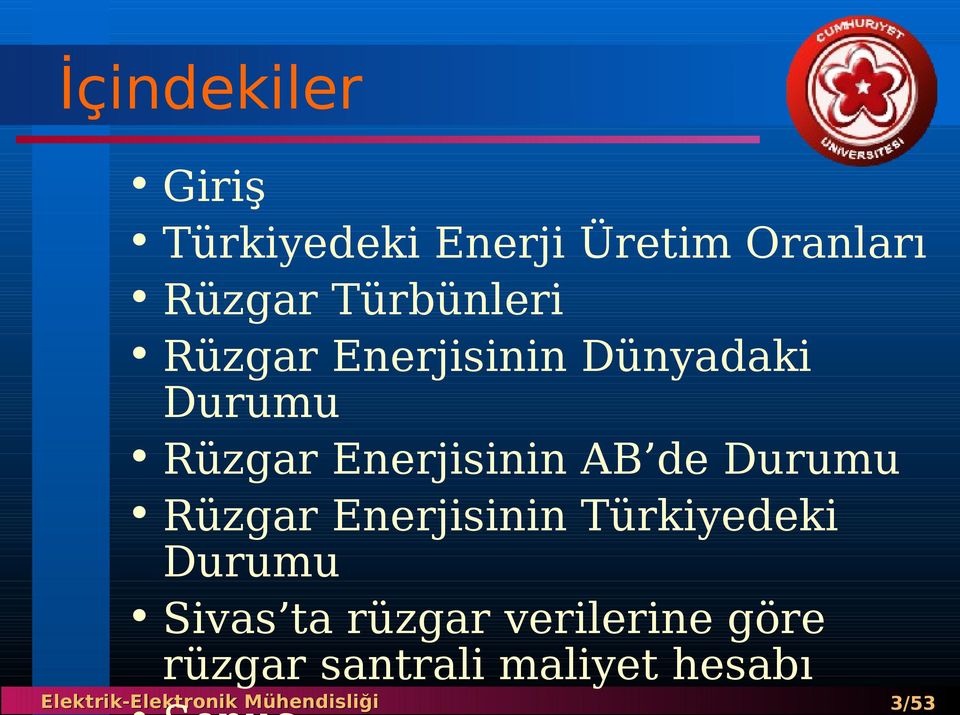 Enerjisinin AB de Durumu Rüzgar Enerjisinin Türkiyedeki