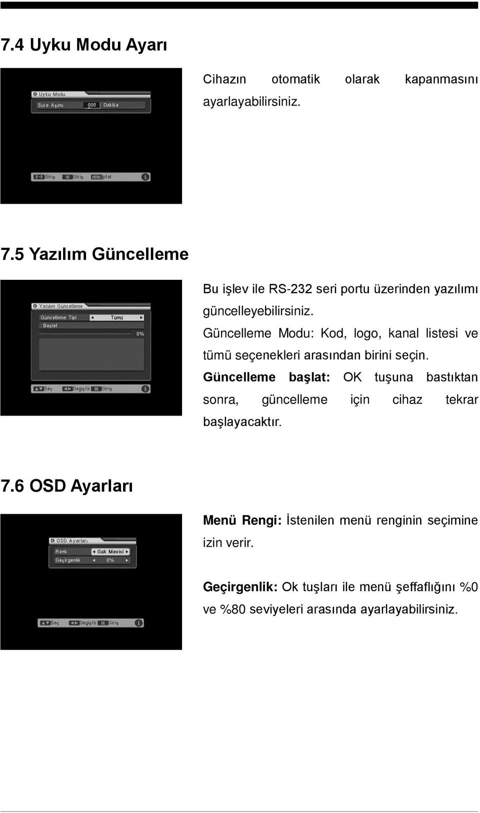 Güncelleme Modu: Kod, logo, kanal listesi ve tümü seçenekleri arasından birini seçin.