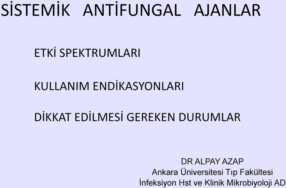 DURUMLAR DR ALPAY AZAP Ankara Üniversitesi Tıp