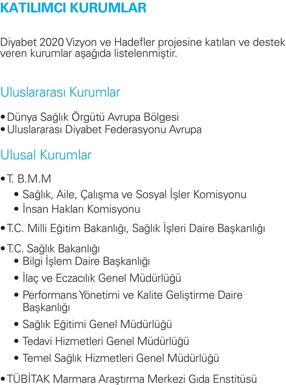 M Sağlık, Aile, Çalışma ve Sosyal İşler Komisyonu İnsan Hakları Komisyonu T.C.