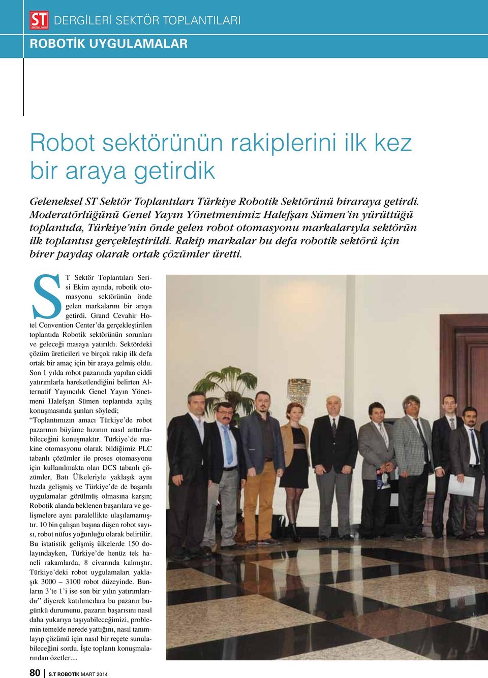 Rakip markalar bu defa robotik sektörü için birer paydaş olarak ortak çözümler üretti.