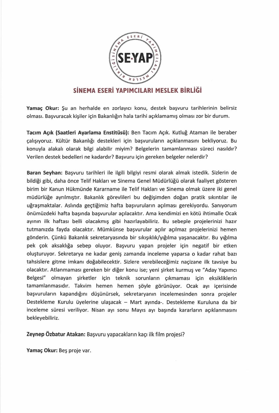 Bu konuyla alakalı olarak bilgi alabilir miyim? Belgelerin tamamlanması süreci nasıldır? Verilen destek bedelleri ne kadardır? Başvuru için gereken belgeler nelerdir?