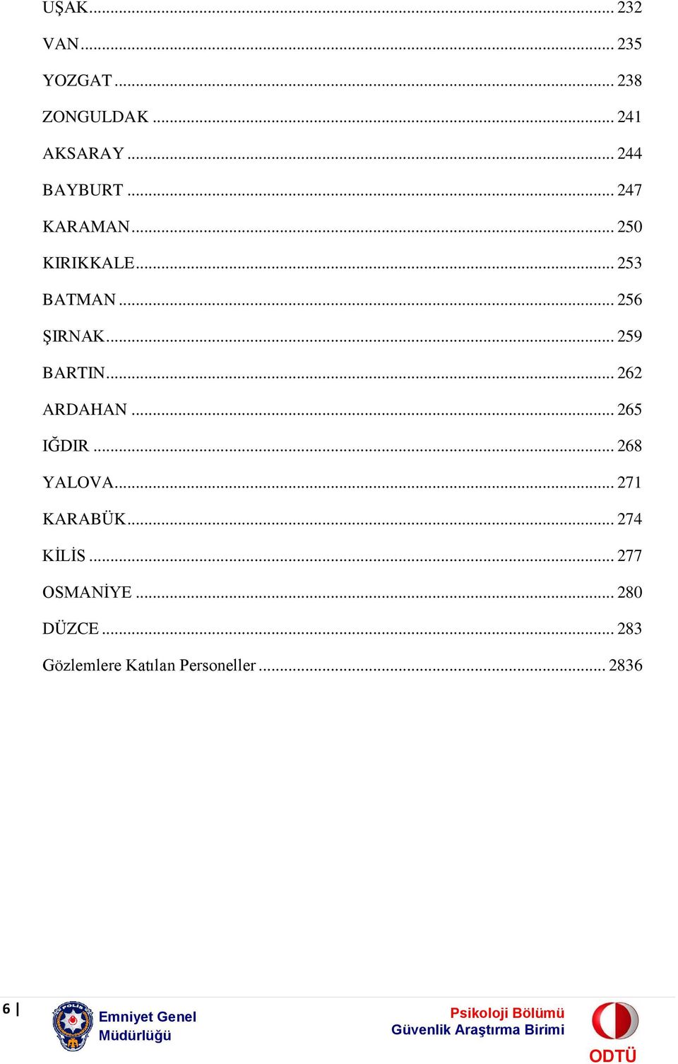 .. 262 ARDAHAN... 265 IĞDIR... 268 YALOVA... 271 KARABÜK... 274 KİLİS.