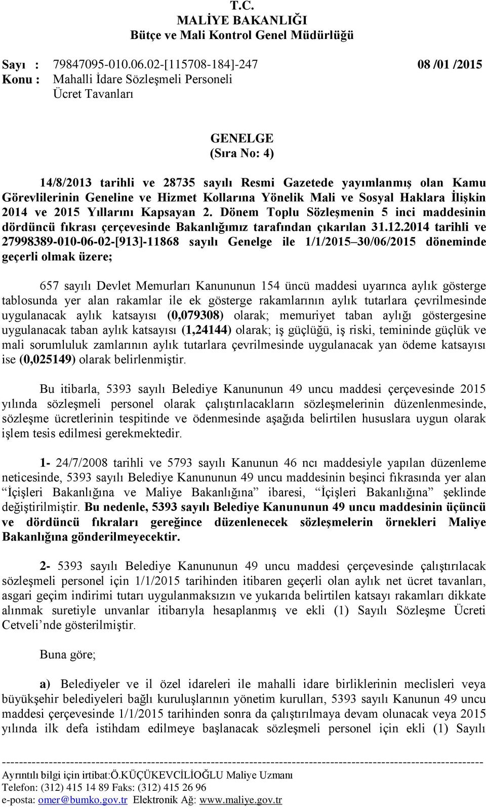 Geneline ve Hizmet Kollarına Yönelik Mali ve Sosyal Haklara İlişkin 2014 ve 2015 Yıllarını Kapsayan 2.