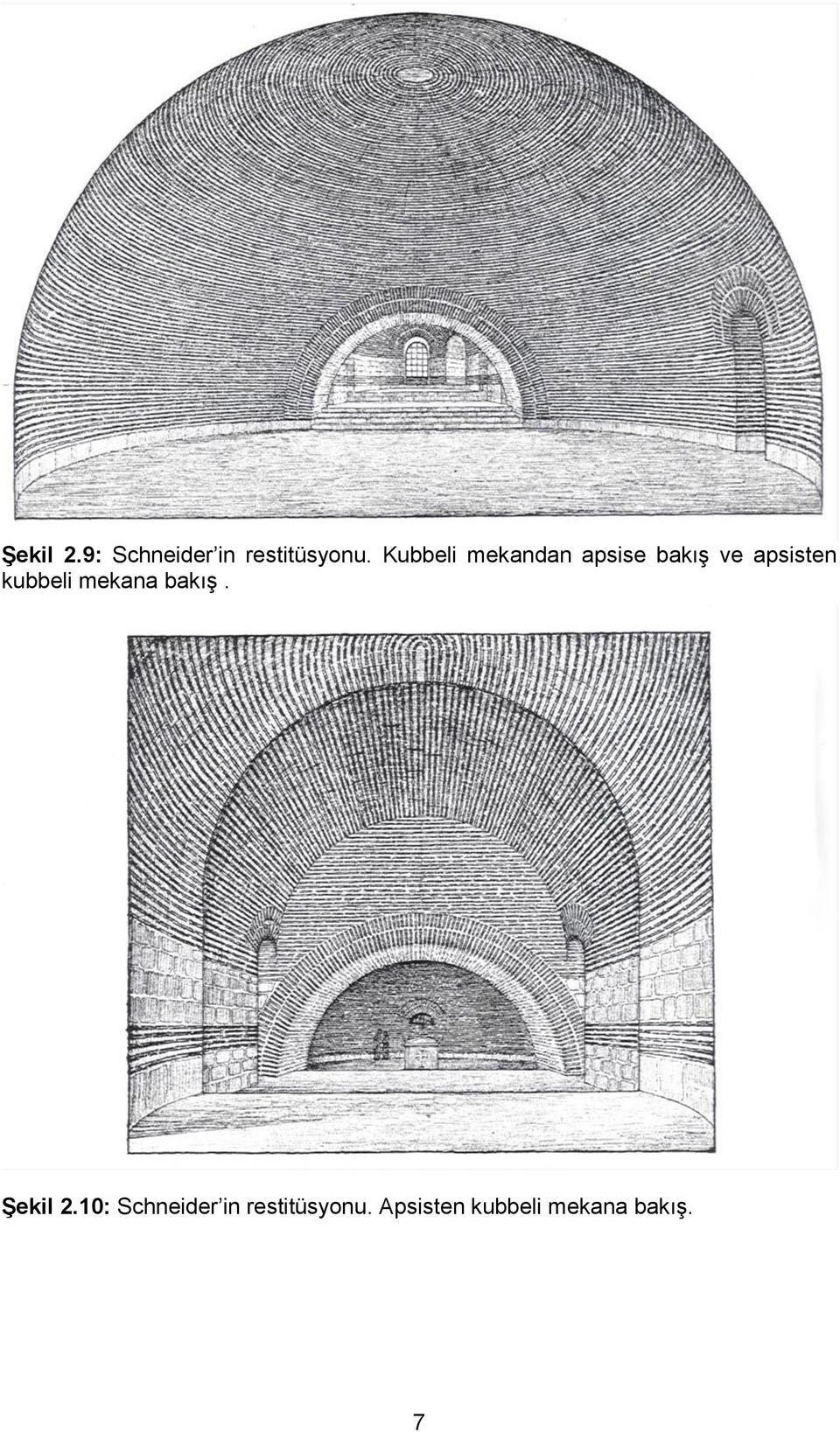 kubbeli mekana bakış. Şekil 2.