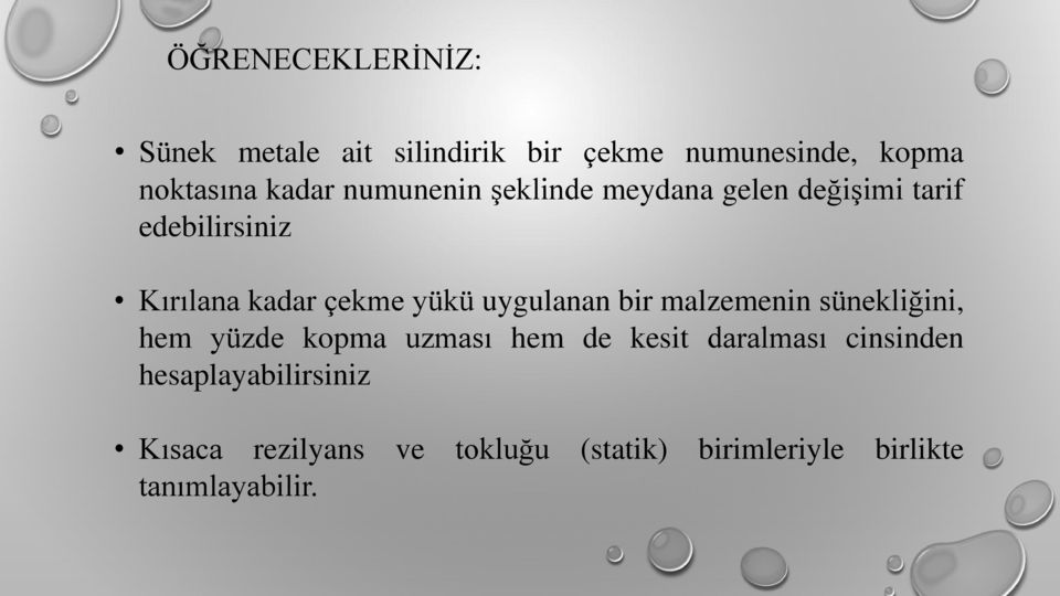 uygulanan bir malzemenin sünekliğini, hem yüzde kopma uzması hem de kesit daralması