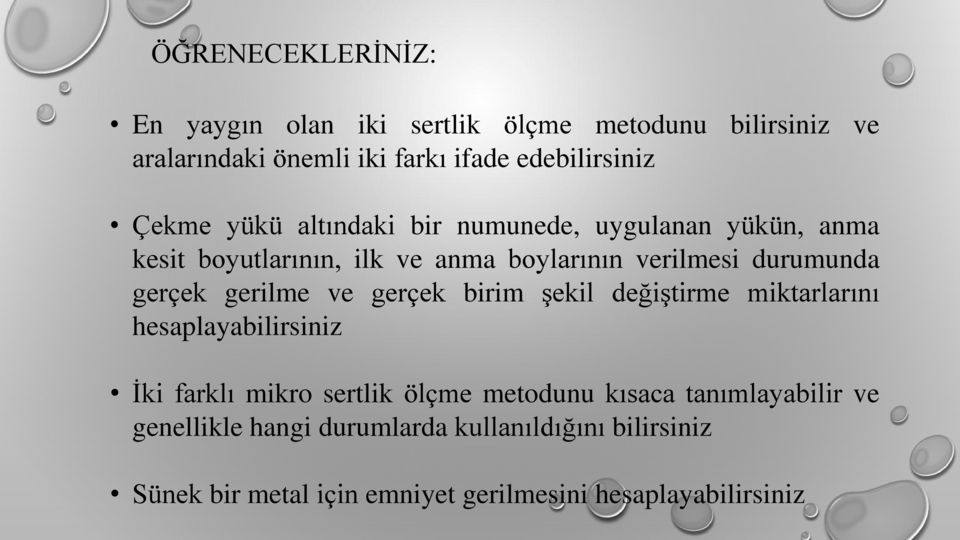 gerçek gerilme ve gerçek birim şekil değiştirme miktarlarını hesaplayabilirsiniz İki farklı mikro sertlik ölçme metodunu