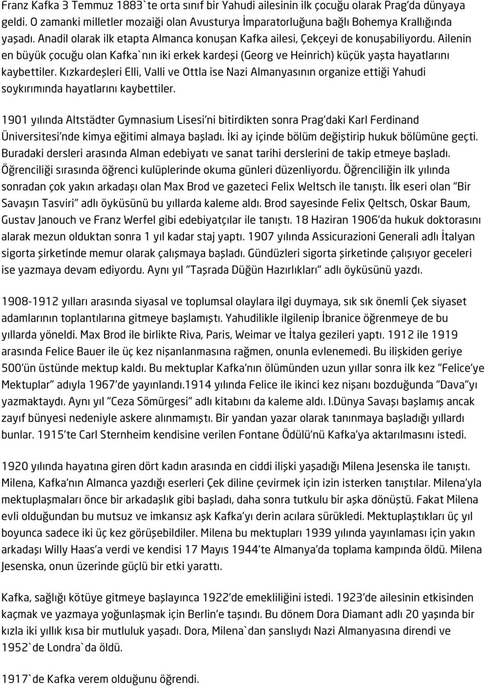 Kızkardeşleri Elli, Valli ve Ottla ise Nazi Almanyasının organize ettiği Yahudi soykırımında hayatlarını kaybettiler.