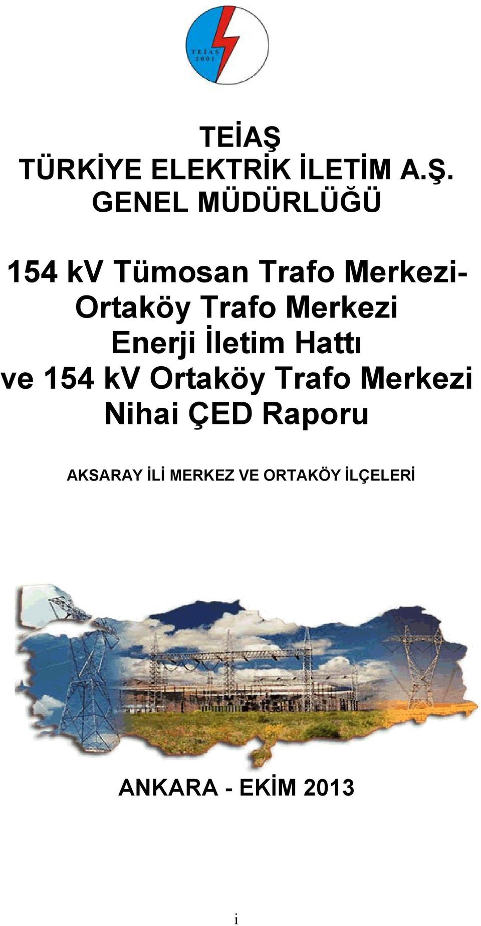 154 kv Tümosan Trafo Merkezi- Ortaköy Trafo Merkezi