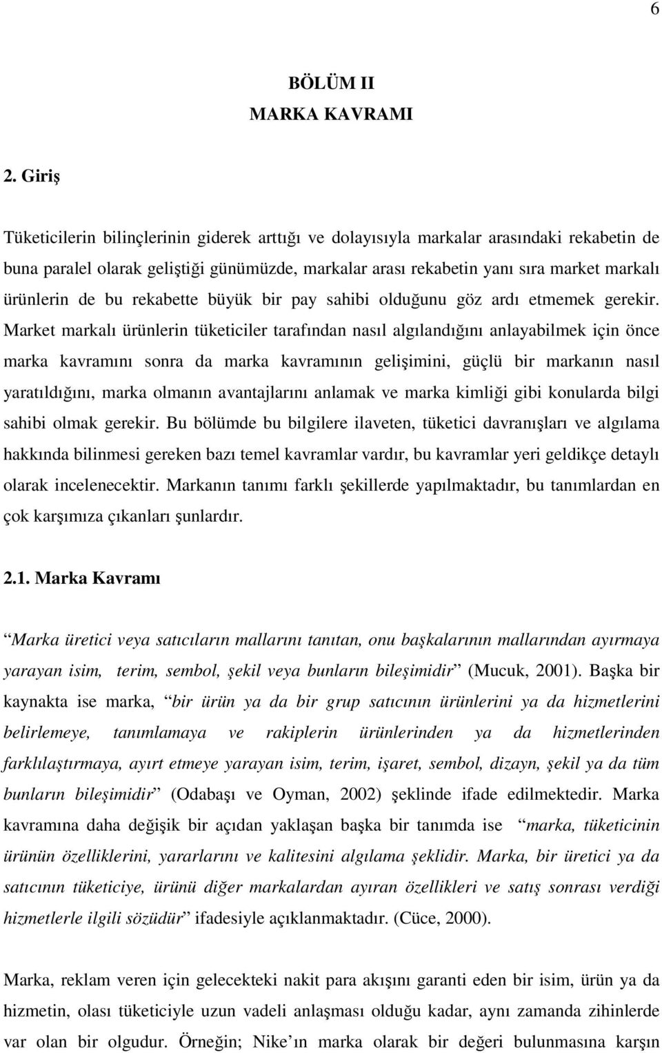 de bu rekabette büyük bir pay sahibi olduğunu göz ardı etmemek gerekir.