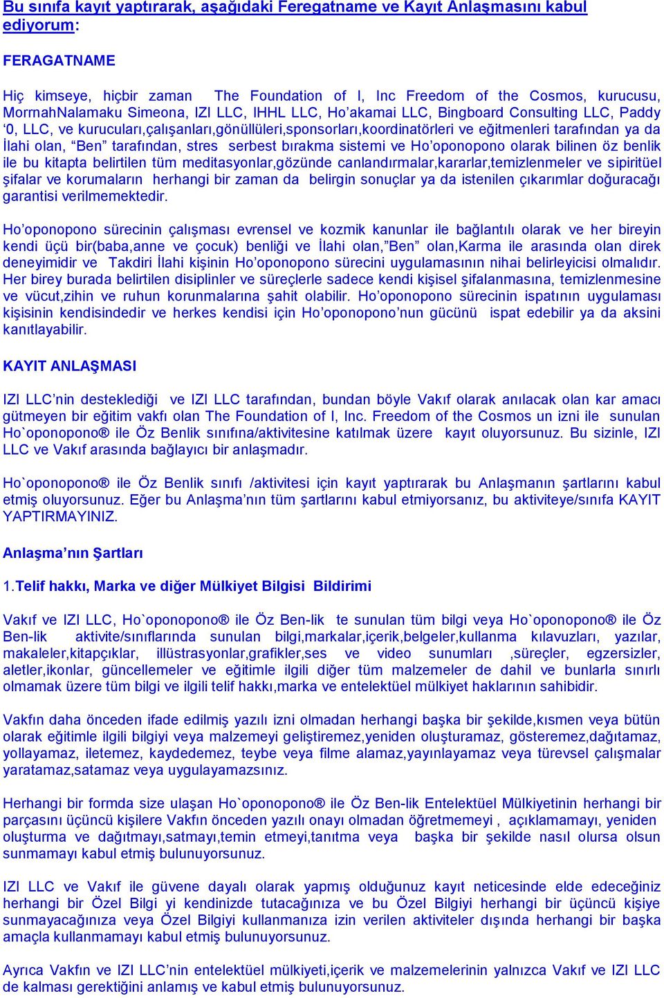 tarafından, stres serbest bırakma sistemi ve Ho oponopono olarak bilinen öz benlik ile bu kitapta belirtilen tüm meditasyonlar,gözünde canlandırmalar,kararlar,temizlenmeler ve sipiritüel şifalar ve