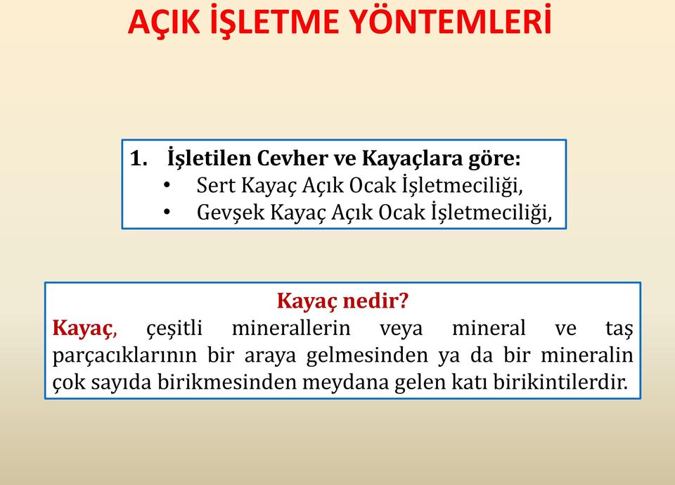 Kayaç Açık Ocak İşletmeciliği, Kayaç nedir?