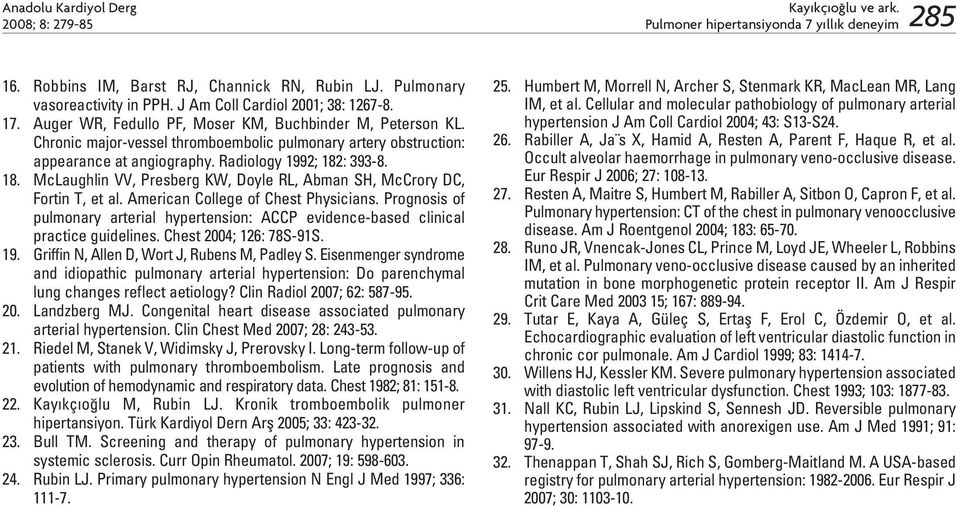 : 393-8. 18. McLaughlin VV, Presberg KW, Doyle RL, Abman SH, McCrory DC, Fortin T, et al. American College of Chest Physicians.