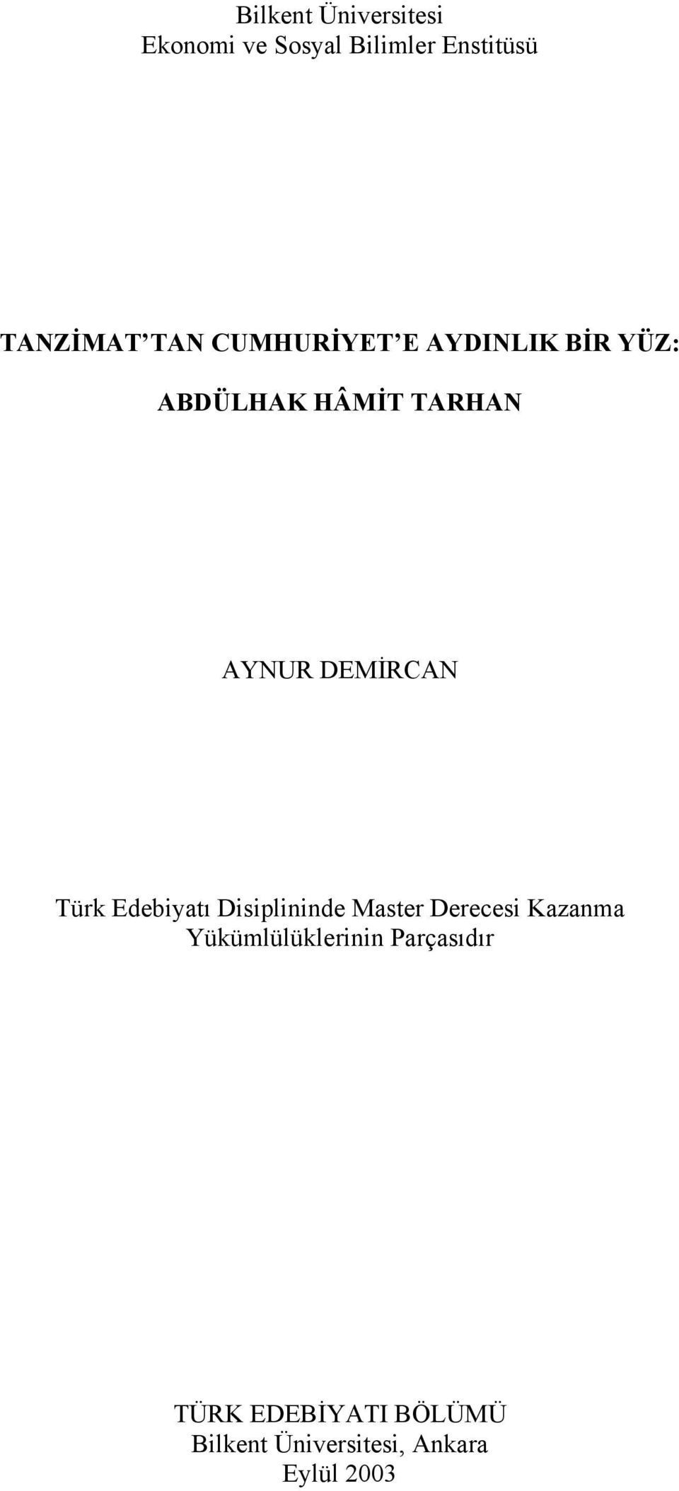 Türk Edebiyatı Disiplininde Master Derecesi Kazanma Yükümlülüklerinin