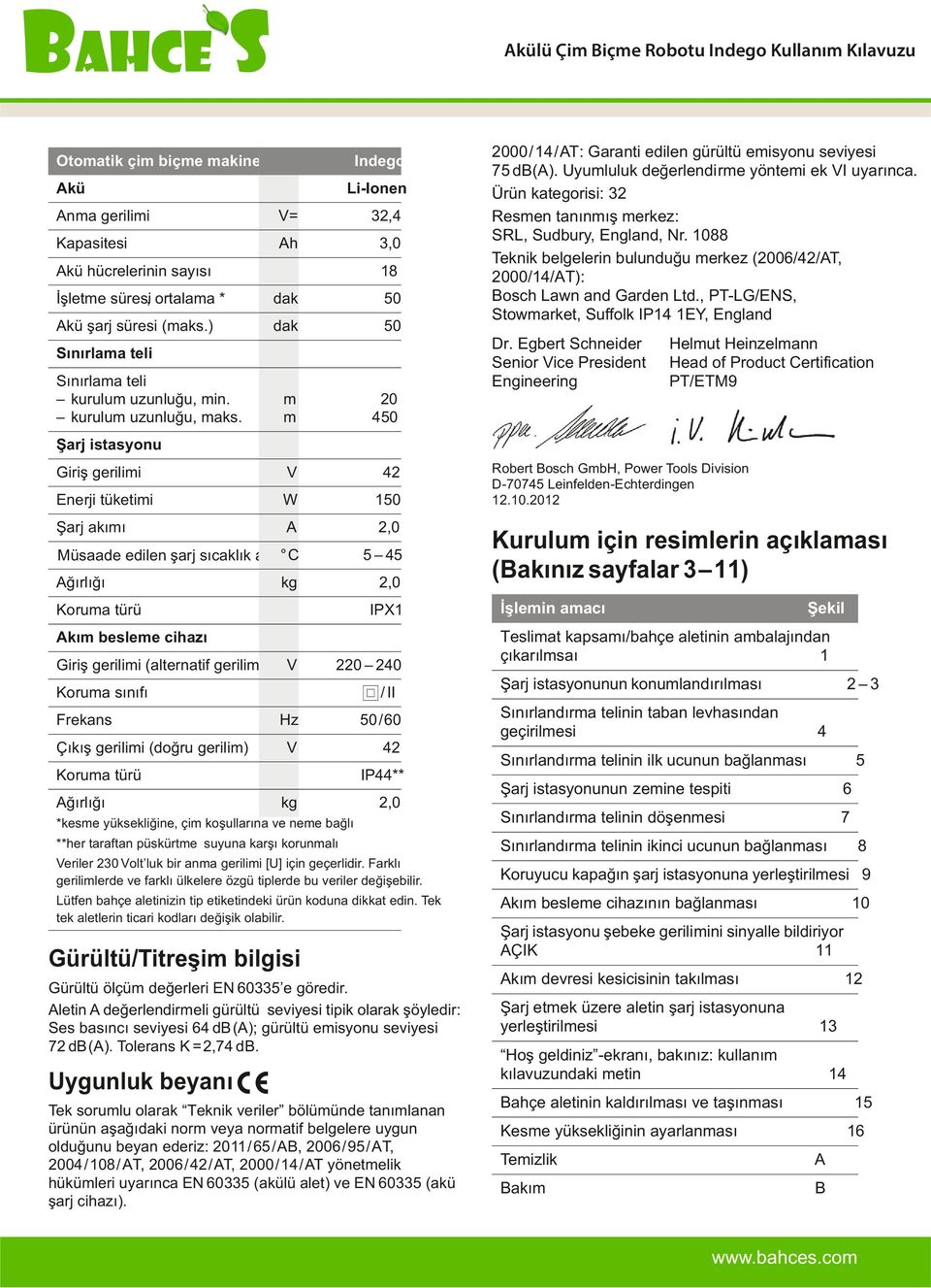 Uyumluluk değerlendirme yöntemi ek VI uyarınca. Ürün kategorisi: 32 Resmen tanınmış merkez: SRL, Sudbury, England, Nr.