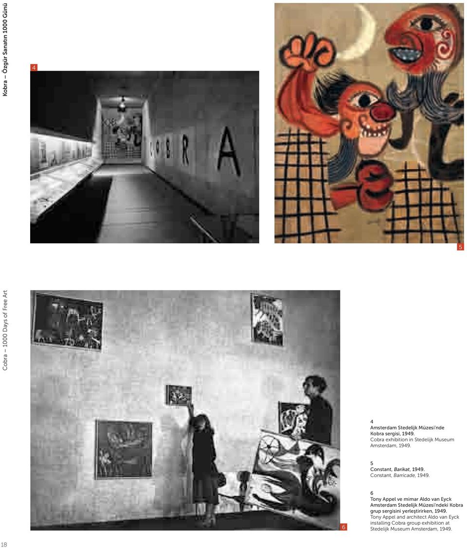6 6 Tony Appel ve mimar Aldo van Eyck Amsterdam Stedelijk Müzesi ndeki Kobra grup sergisini yerleştirirken, 1949.