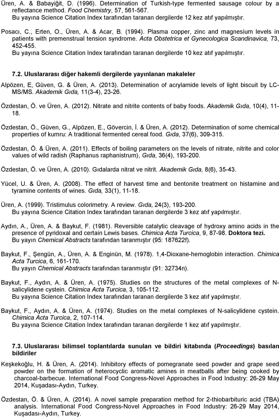 Plasma copper, zinc and magnesium levels in patients with premenstrual tension syndrome. Acta Obstetrica et Gynecologica Scandinavica, 73, 452-455.