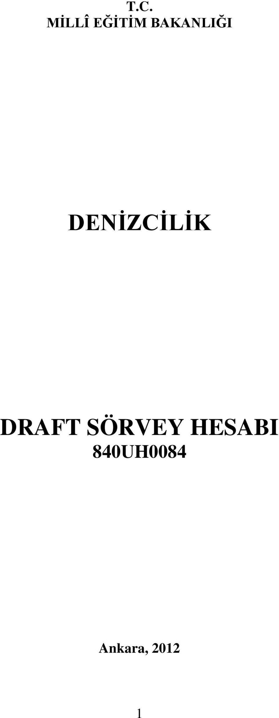 DRAFT SÖRVEY HESABI