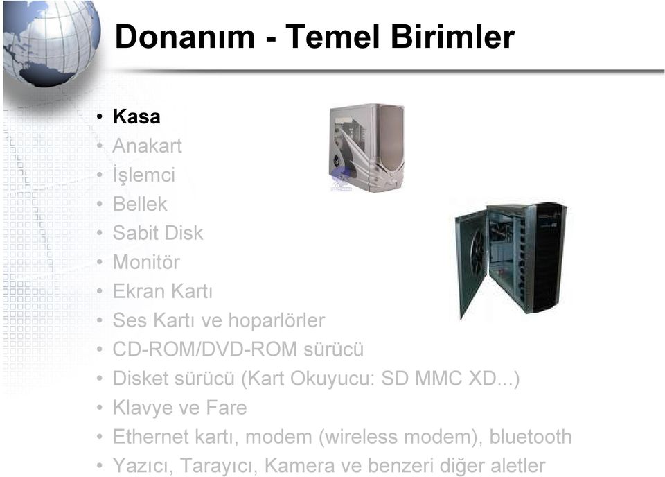 sürücü (Kart Okuyucu: SD MMC XD.