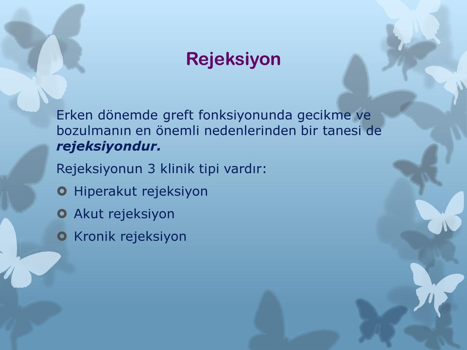 rejeksiyondur.