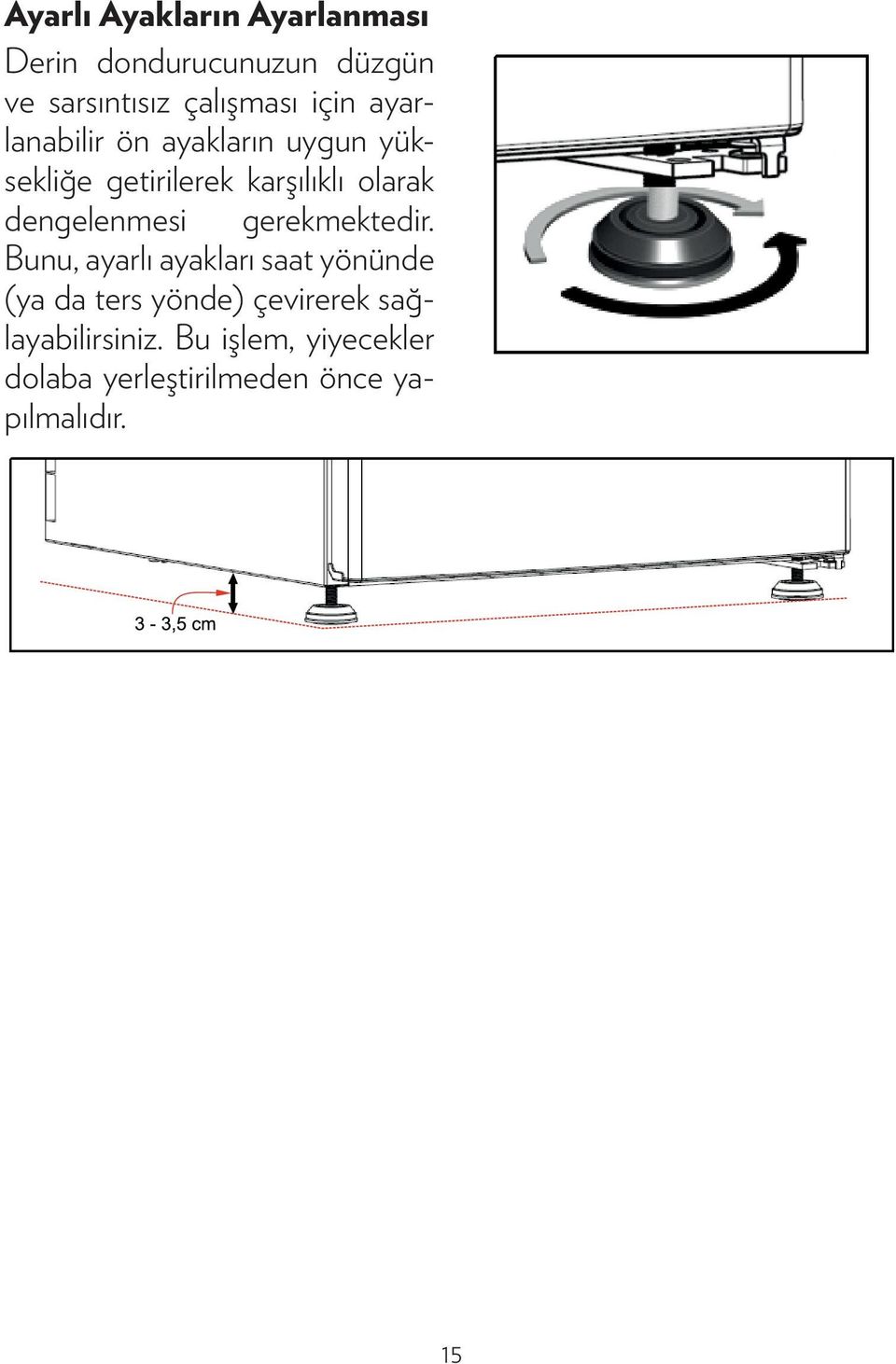 dengelenmesi gerekmektedir.