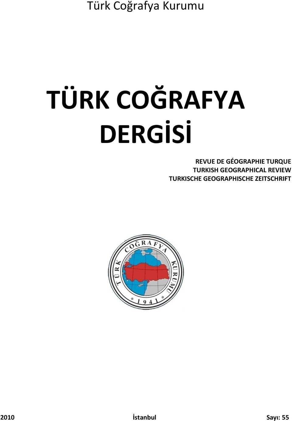 TURKISH GEOGRAPHICAL REVIEW TURKISCHE