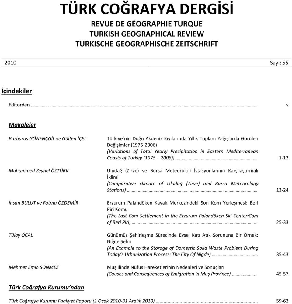 Değişimler (1975-2006) (Variations of Total Yearly Precipitation in Eastern Mediterranean Coasts of Turkey (1975 2006)).