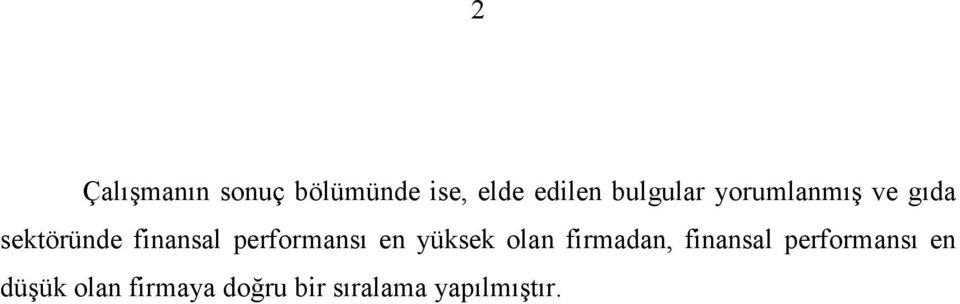 performansı en yüksek olan firmadan, finansal