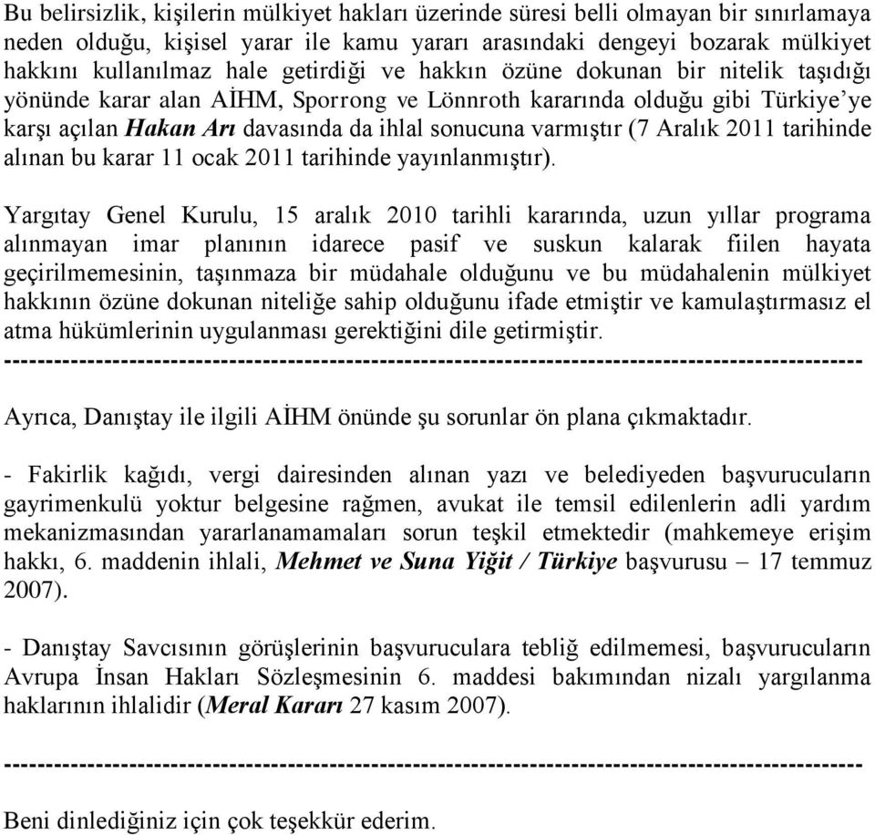 Aralık 2011 tarihinde alınan bu karar 11 ocak 2011 tarihinde yayınlanmıştır).