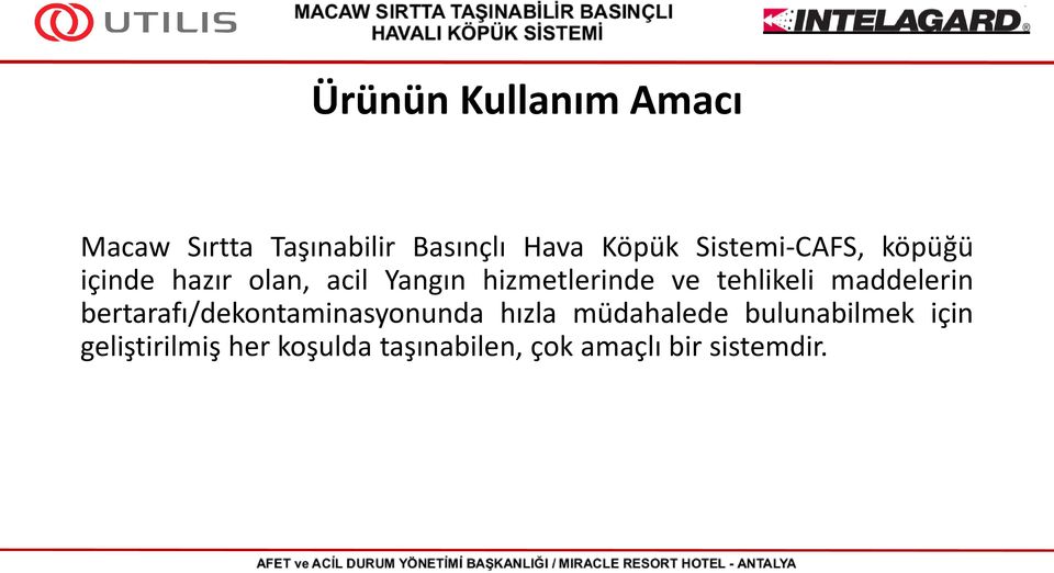 tehlikeli maddelerin bertarafı/dekontaminasyonunda hızla müdahalede