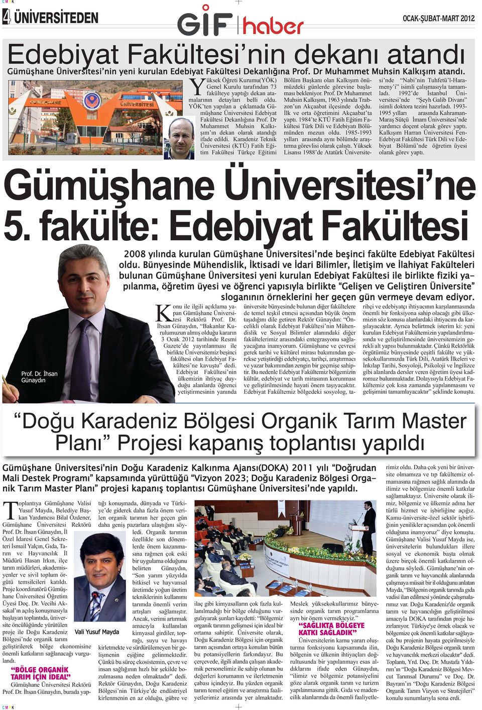 Dr Muhammet Muhsin Kalkışım ın dekan olarak atandığı ifade edildi.