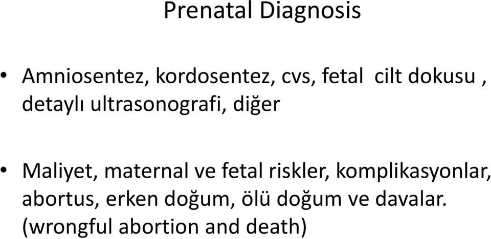 maternal ve fetal riskler, komplikasyonlar, abortus,