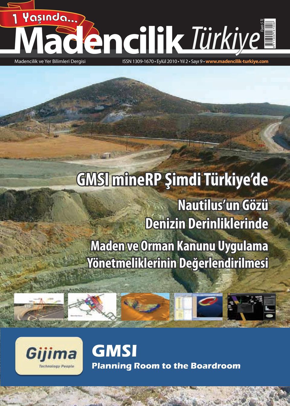 com GMSI minerp Şimdi Türkiye de Nautilus un Gözü Denizin