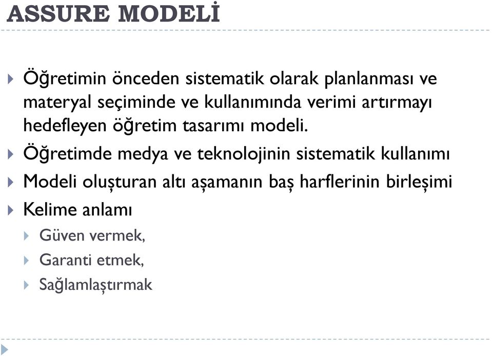 Öğretimde medya ve teknolojinin sistematik kullanımı Modeli oluşturan altı