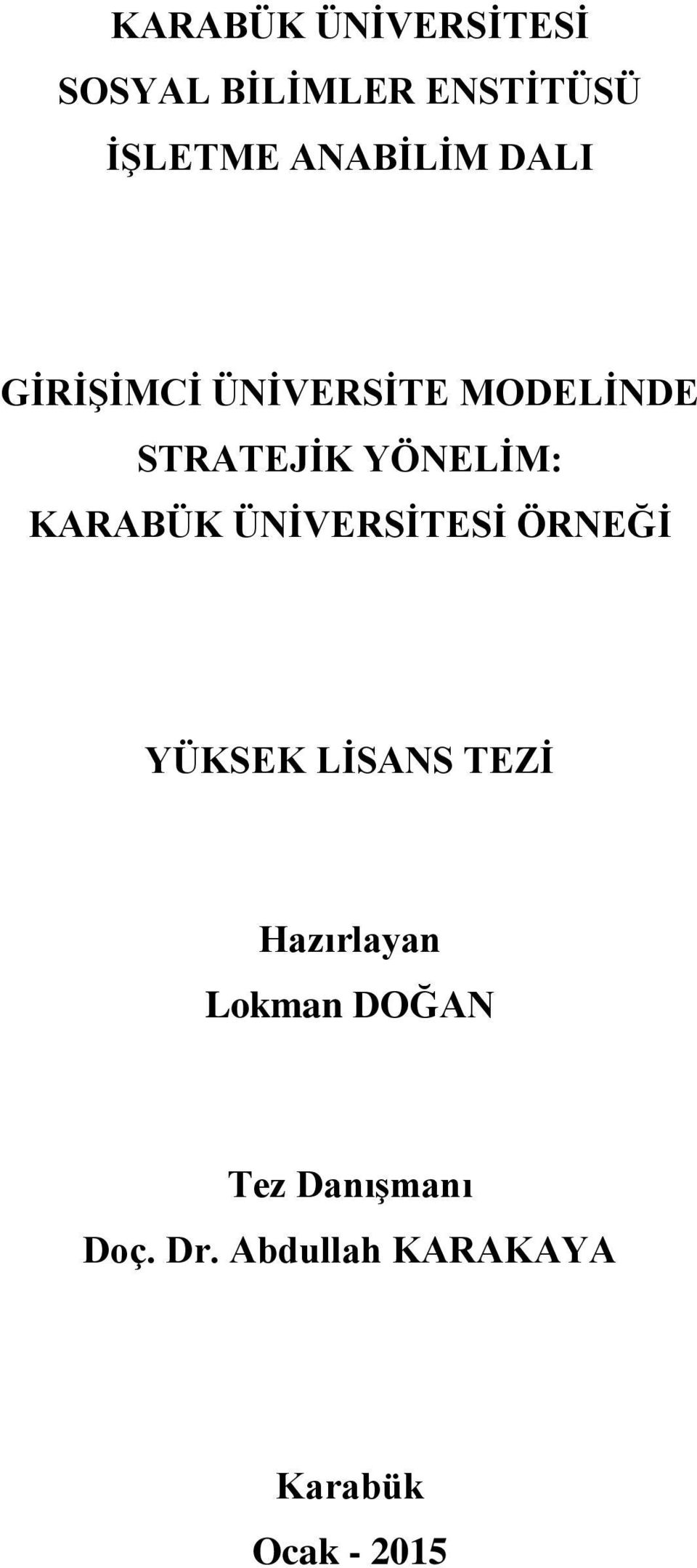 YÖNELĠM: KARABÜK ÜNĠVERSĠTESĠ ÖRNEĞĠ YÜKSEK LĠSANS TEZĠ