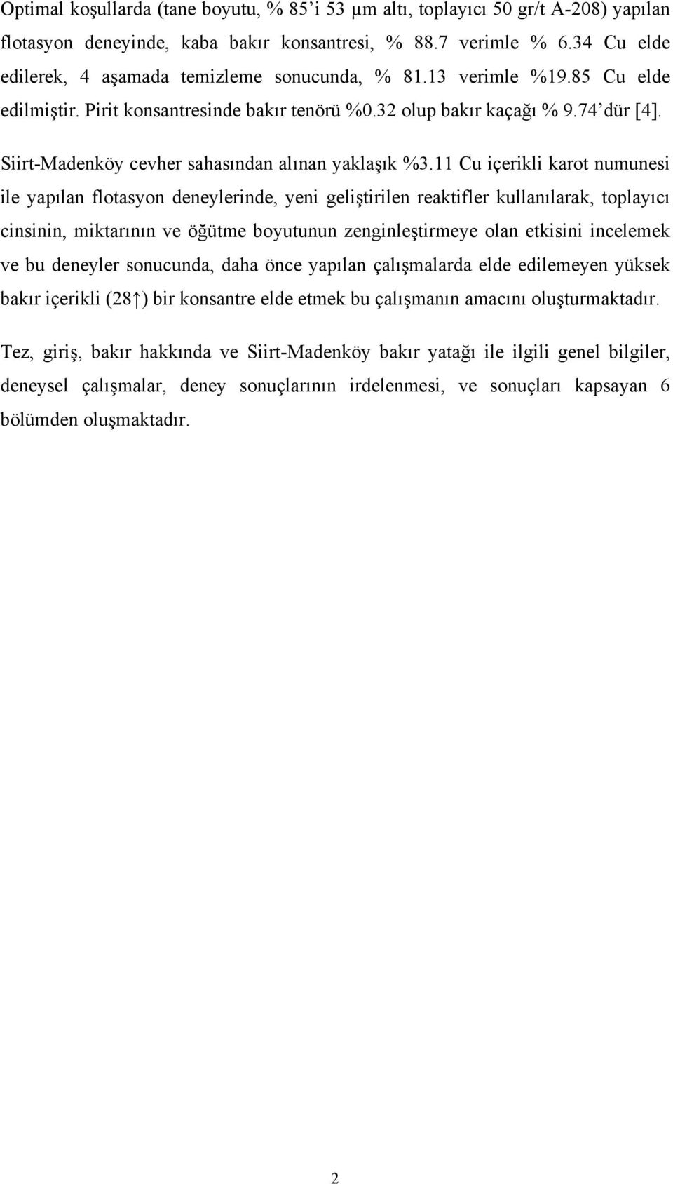 Siirt-Madenköy cevher sahasından alınan yaklaşık %3.