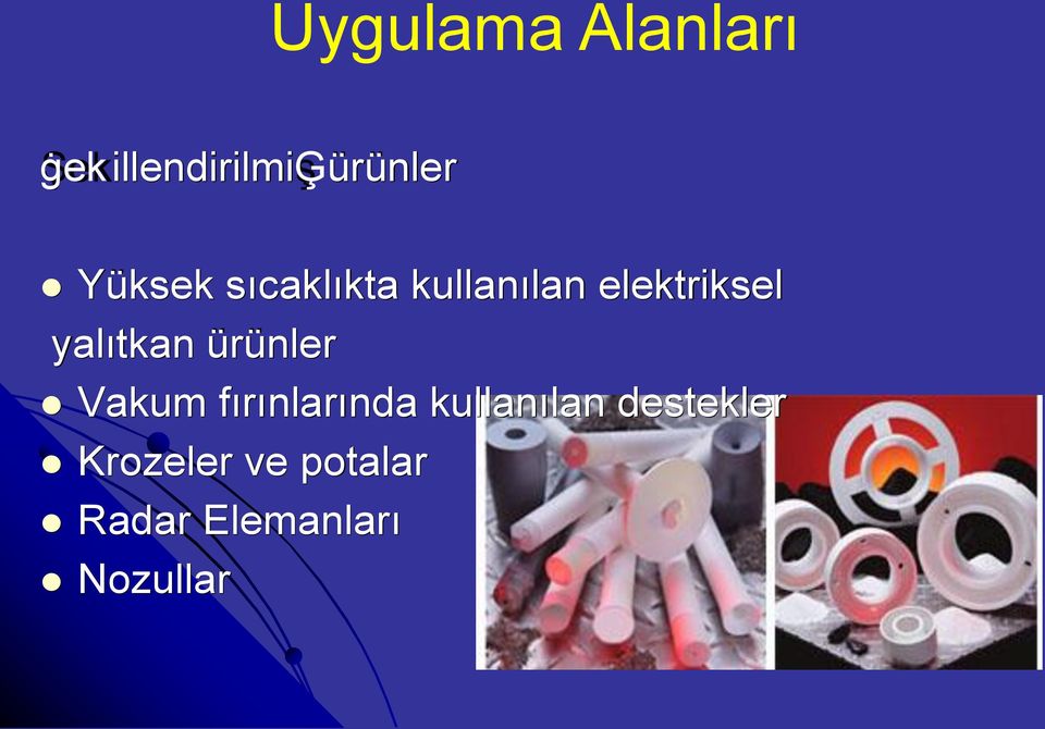 yalıtkan ürünler Vakum fırınlarında kullanılan