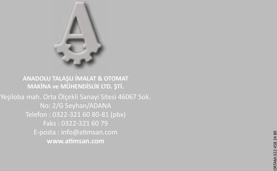 No: 2/G Seyhan/ADANA Telefon : 0322-321 60 80-81 (pbx) Faks :