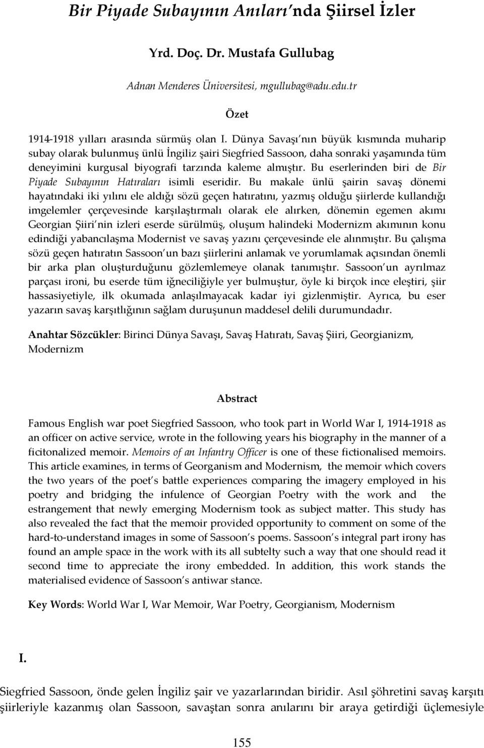 Bu eserlerinden biri de Bir Piyade Subayının Hatıraları isimli eseridir.