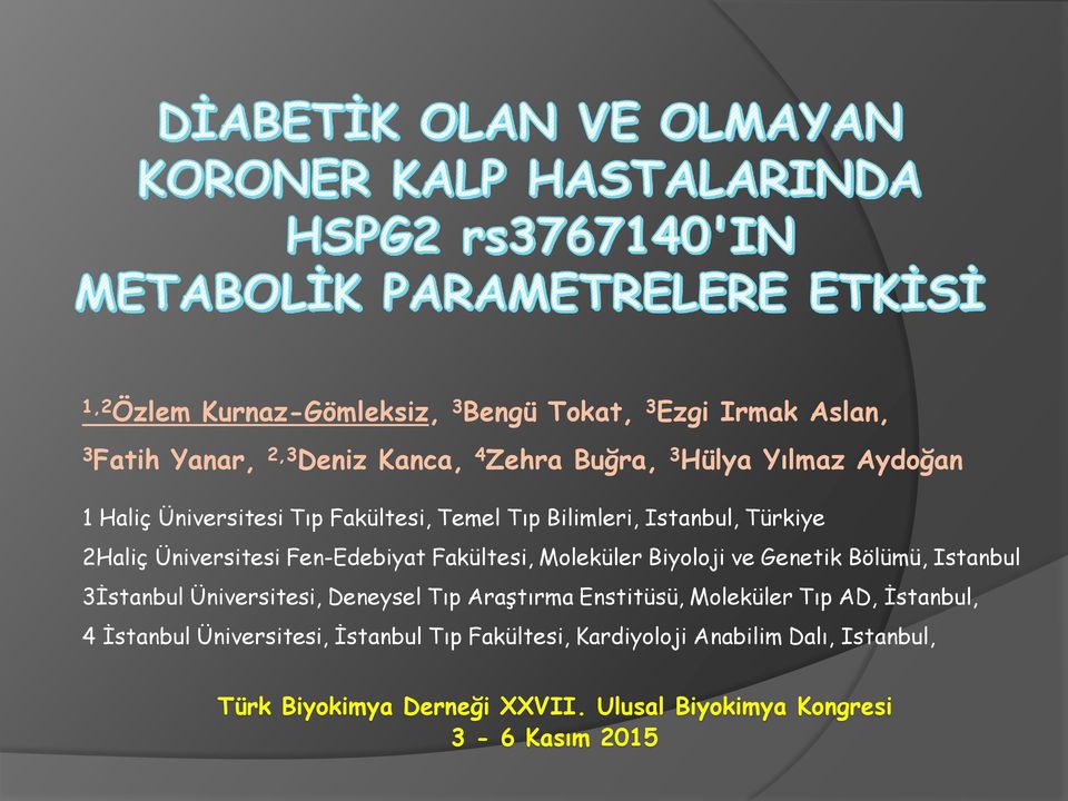 Fakültesi, Moleküler Biyoloji ve Genetik Bölümü, Istanbul 3İstanbul Üniversitesi, Deneysel Tıp Araştırma Enstitüsü,
