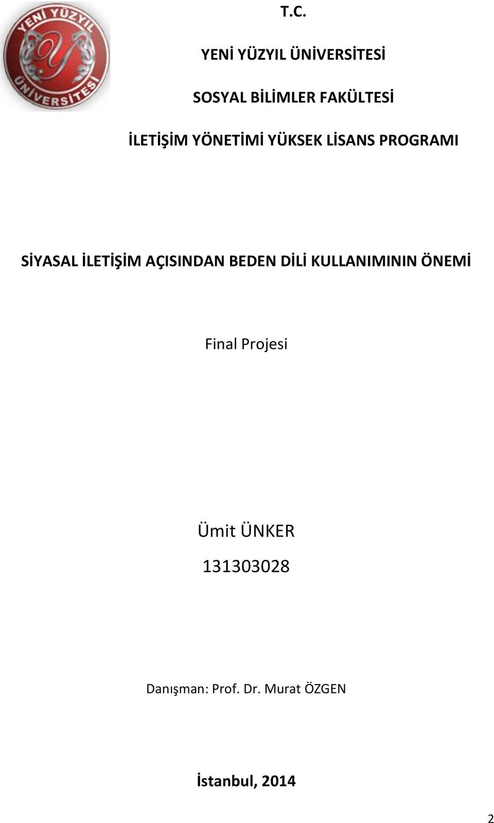 AÇISINDAN BEDEN DİLİ KULLANIMININ ÖNEMİ Final Projesi Ümit