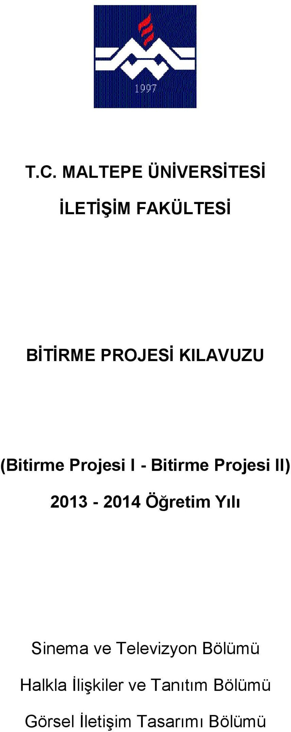 II) 2013-2014 Öğretim Yılı Sinema ve Televizyon Bölümü