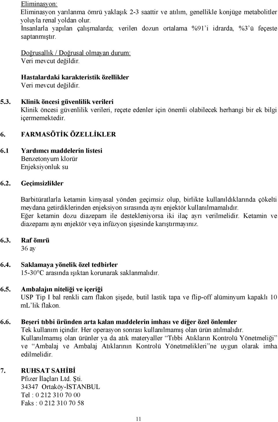 H astalard aki karak teristik özellikler Veri mevcut değildir. 5.3.