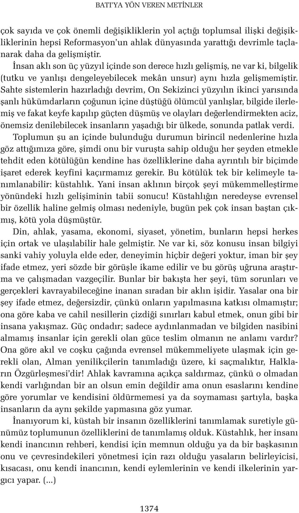 Sahte sistemlerin hazırladığı devrim, On Sekizinci yüzyılın ikinci yarısında şanlı hükümdarların çoğunun içine düştüğü ölümcül yanlışlar, bilgide ilerlemiş ve fakat keyfe kapılıp güçten düşmüş ve